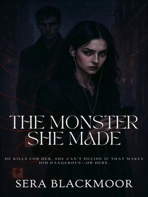 cover image of The Monster She Made